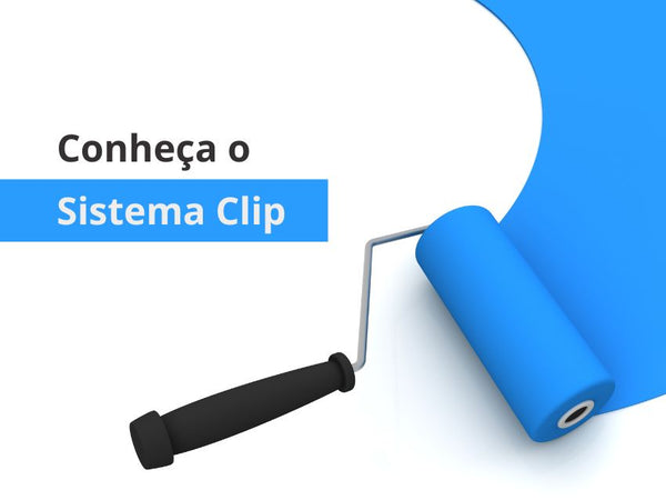 Pormenor de rolo de pintura, com o texto CONHEÇA O SISTEMA CLIP.